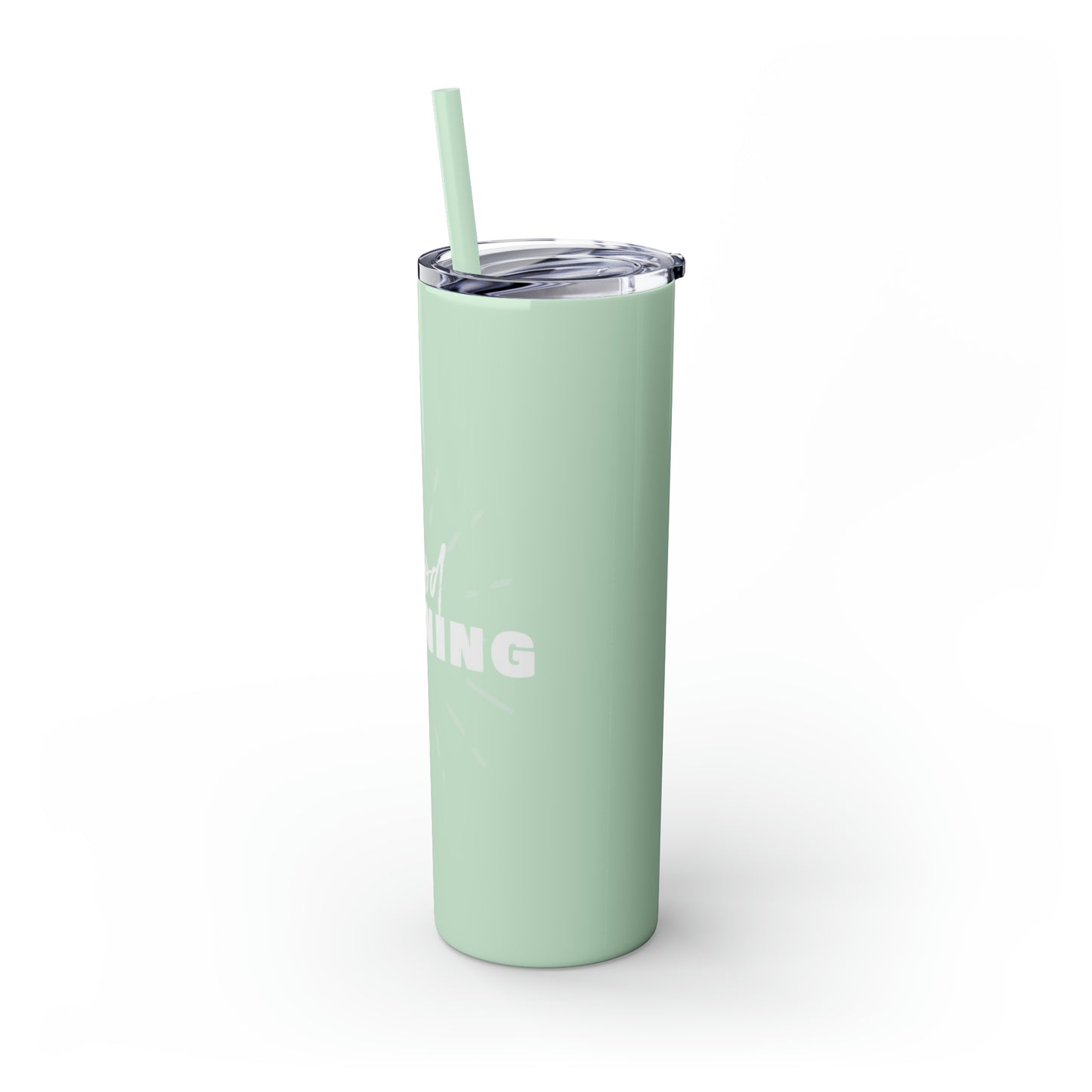 GOOD MORNING - Skinny Tumbler with Straw, 20oz