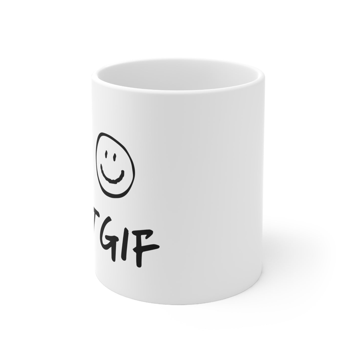 TGIF Ceramic Mug 11oz