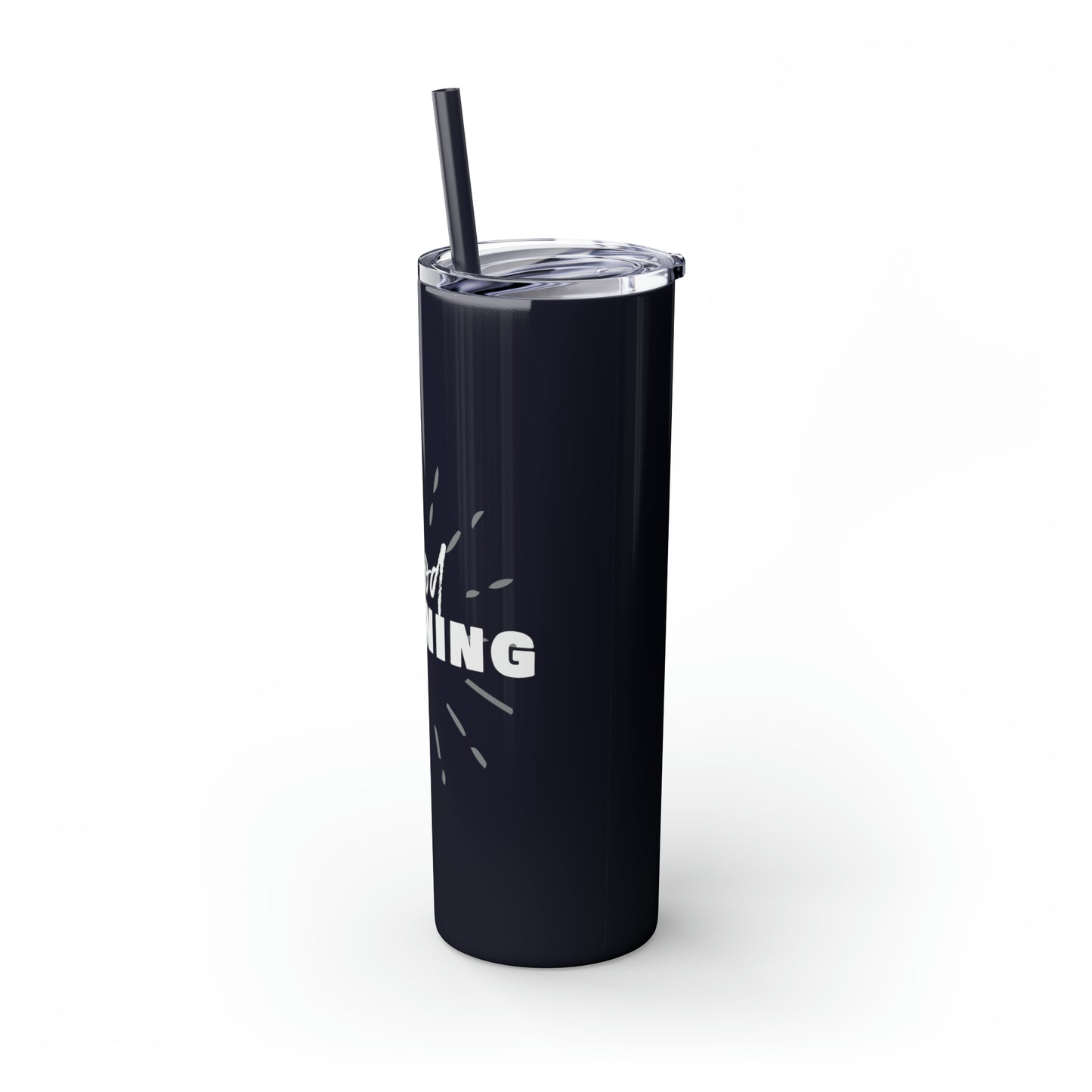 GOOD MORNING - Skinny Tumbler with Straw, 20oz